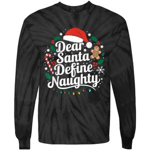 Merry Christmas Dear Santa Define Nice Naughty Xmas Holiday Tie-Dye Long Sleeve Shirt