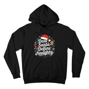 Merry Christmas Dear Santa Define Nice Naughty Xmas Holiday Tall Hoodie