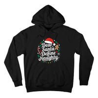 Merry Christmas Dear Santa Define Nice Naughty Xmas Holiday Tall Hoodie