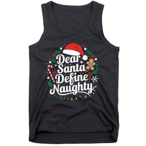 Merry Christmas Dear Santa Define Nice Naughty Xmas Holiday Tank Top