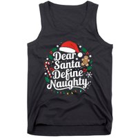 Merry Christmas Dear Santa Define Nice Naughty Xmas Holiday Tank Top