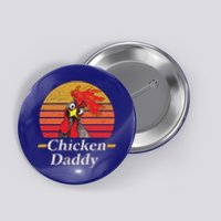 Mens Chicken Daddy Vintage Poultry Farmer Rooster Cool Gift Button