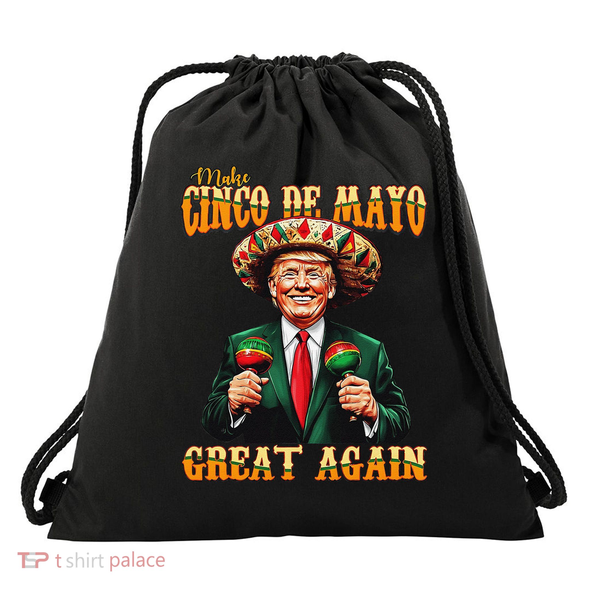 Make Cinco De Mayo Great Again Funny Trump Fiesta 5 De Mayo Drawstring Bag