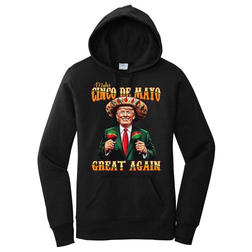 Make Cinco De Mayo Great Again Funny Trump Fiesta 5 De Mayo Women's Pullover Hoodie