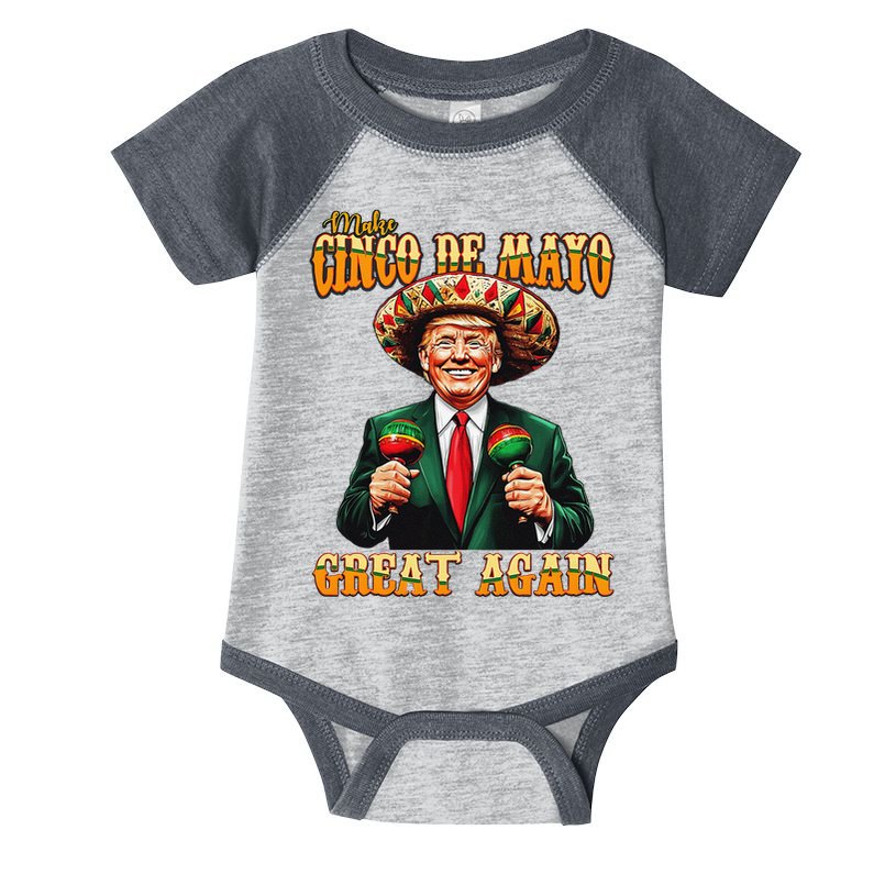 Make Cinco De Mayo Great Again Funny Trump Fiesta 5 De Mayo Infant Baby Jersey Bodysuit