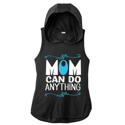 Mom Can Do Anything Ladies PosiCharge Tri-Blend Wicking Draft Hoodie Tank