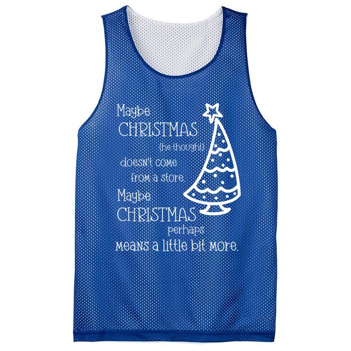 Maybe Christmas DoesnT Come From A Store Xmas Means More Gift Mesh Reversible Basketball Jersey Tank