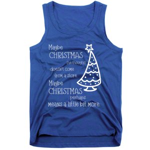 Maybe Christmas DoesnT Come From A Store Xmas Means More Gift Tank Top