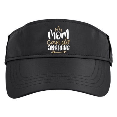 Mom Can Do Anything Queen Cute Gift Adult Drive Performance Visor