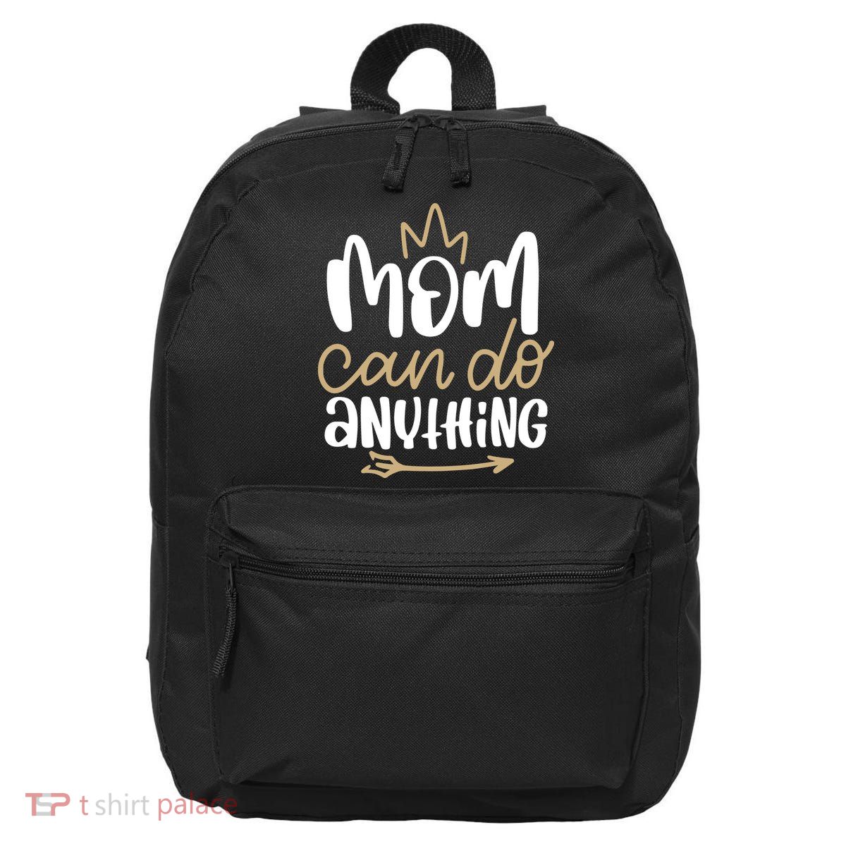 Mom Can Do Anything Queen Cute Gift 16 in Basic Backpack