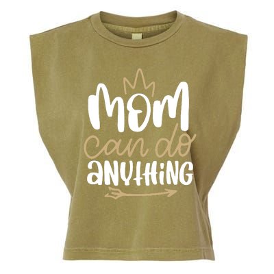 Mom Can Do Anything Queen Cute Gift Garment-Dyed Women's Muscle Tee