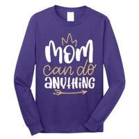 Mom Can Do Anything Queen Cute Gift Long Sleeve Shirt