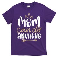 Mom Can Do Anything Queen Cute Gift T-Shirt