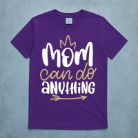 Mom Can Do Anything Queen Cute Gift T-Shirt