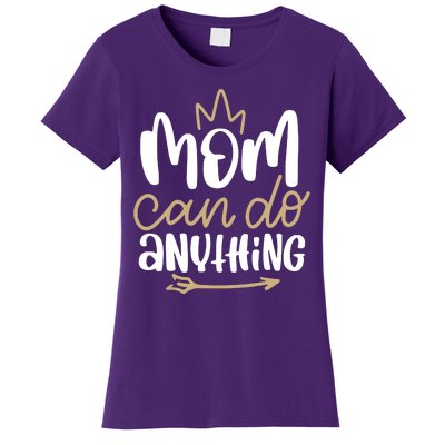 Mom Can Do Anything Queen Cute Gift Women's T-Shirt