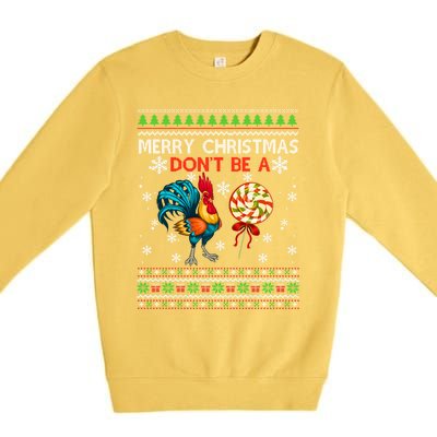 Merry Christmas DonT Be A Cock Sucker Christmas Sweater Gift Premium Crewneck Sweatshirt