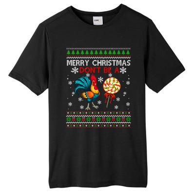 Merry Christmas DonT Be A Cock Sucker Christmas Sweater Gift Tall Fusion ChromaSoft Performance T-Shirt