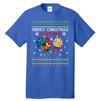 Merry Christmas DonT Be A Cock Sucker Christmas Sweater Gift Tall T-Shirt