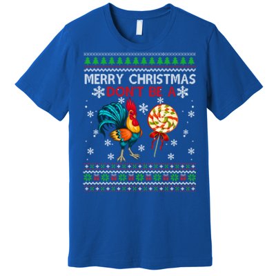 Merry Christmas DonT Be A Cock Sucker Christmas Sweater Gift Premium T-Shirt