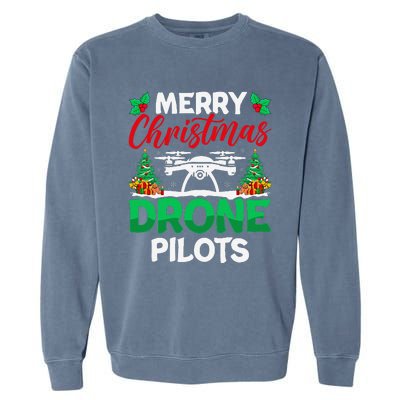 Merry Christmas Drone Pilots Fpv Drone Operator Xmas Garment-Dyed Sweatshirt