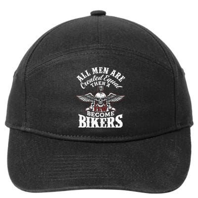 Men Created Equal Some Become Bikers Biker Funny Motorcycle 7-Panel Snapback Hat