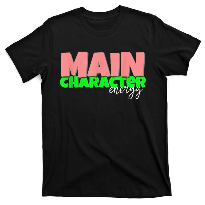 Main Character Energy SMH Specialties T-Shirt