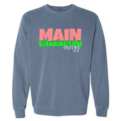 Main Character Energy SMH Specialties Garment-Dyed Sweatshirt