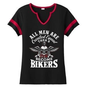 Men Created Equal Some Become Bikers Biker Funny Motorcycle Ladies Halftime Notch Neck Tee