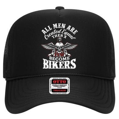 Men Created Equal Some Become Bikers Biker Funny Motorcycle High Crown Mesh Back Trucker Hat