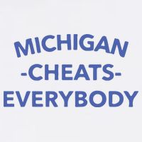 Michigan Cheats Everybody T-Shirt
