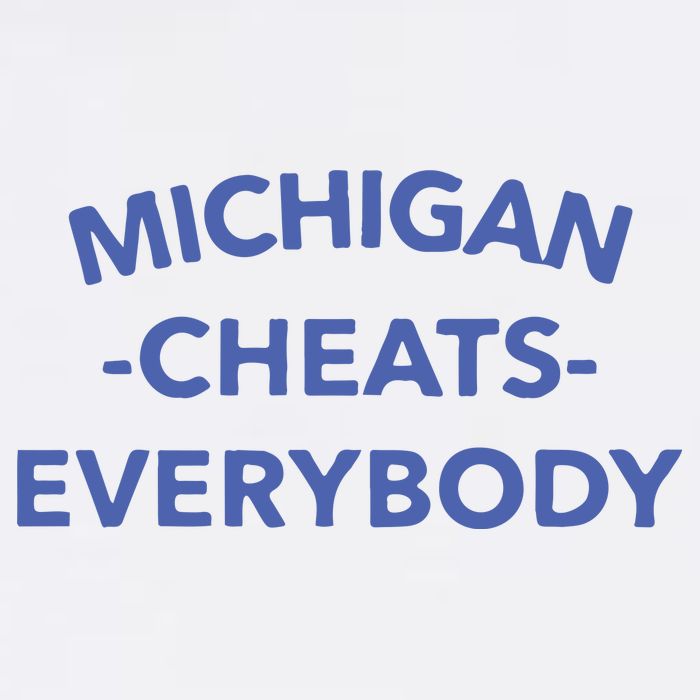 Michigan Cheats Everybody T-Shirt