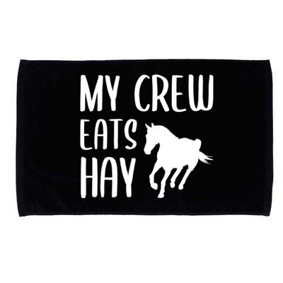 My Crew Eats Hay Horse Horseback Riding Meaningful Gift Microfiber Hand Towel