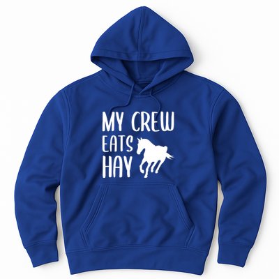 My Crew Eats Hay Horse Horseback Riding Meaningful Gift Hoodie