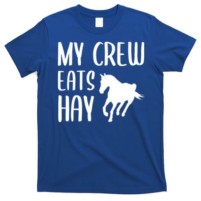 My Crew Eats Hay Horse Horseback Riding Meaningful Gift T-Shirt