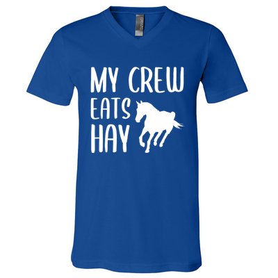 My Crew Eats Hay Horse Horseback Riding Meaningful Gift V-Neck T-Shirt