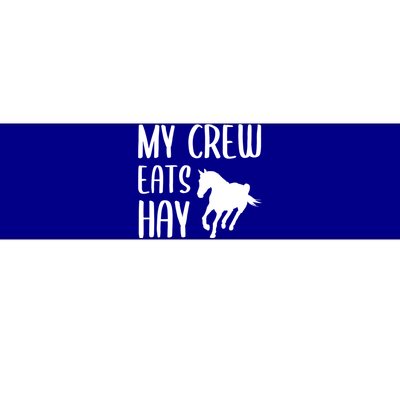 My Crew Eats Hay Horse Horseback Riding Meaningful Gift Bumper Sticker