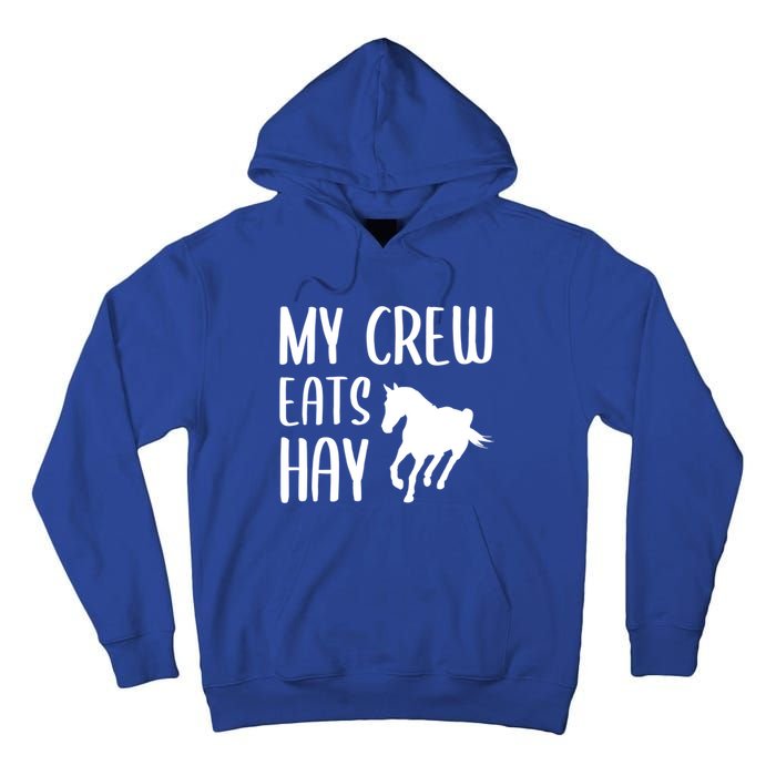 My Crew Eats Hay Horse Horseback Riding Meaningful Gift Tall Hoodie