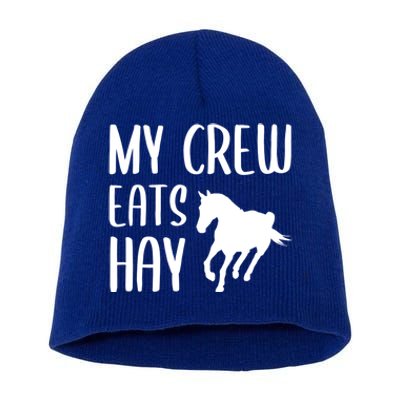 My Crew Eats Hay Horse Horseback Riding Meaningful Gift Short Acrylic Beanie