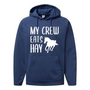 My Crew Eats Hay Horse Horseback Riding Meaningful Gift Performance Fleece Hoodie