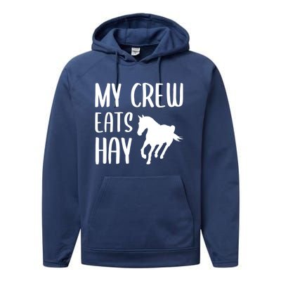 My Crew Eats Hay Horse Horseback Riding Meaningful Gift Performance Fleece Hoodie