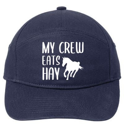 My Crew Eats Hay Horse Horseback Riding Meaningful Gift 7-Panel Snapback Hat