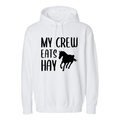 My Crew Eats Hay Horse Horseback Riding Meaningful Gift Garment-Dyed Fleece Hoodie