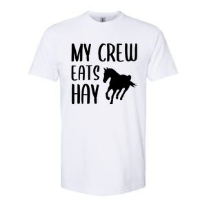 My Crew Eats Hay Horse Horseback Riding Meaningful Gift Softstyle CVC T-Shirt