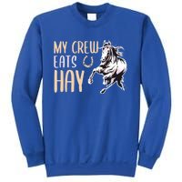 My Crew Eats Hay Horse Horseback Riding Gift Sweatshirt