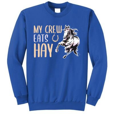 My Crew Eats Hay Horse Horseback Riding Gift Sweatshirt