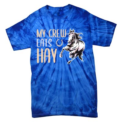 My Crew Eats Hay Horse Horseback Riding Gift Tie-Dye T-Shirt