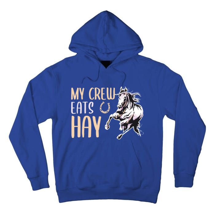 My Crew Eats Hay Horse Horseback Riding Gift Tall Hoodie