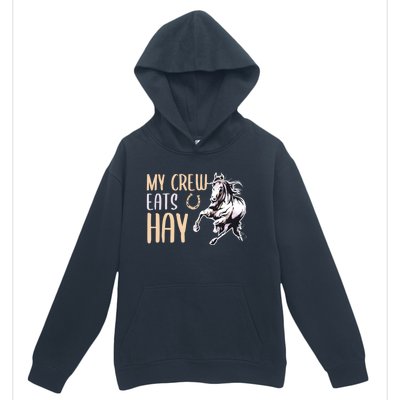 My Crew Eats Hay Horse Horseback Riding Gift Urban Pullover Hoodie