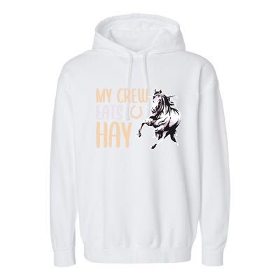 My Crew Eats Hay Horse Horseback Riding Gift Garment-Dyed Fleece Hoodie