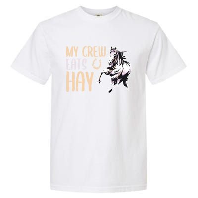 My Crew Eats Hay Horse Horseback Riding Gift Garment-Dyed Heavyweight T-Shirt